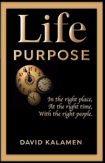 Life Purpose by David Kalamen